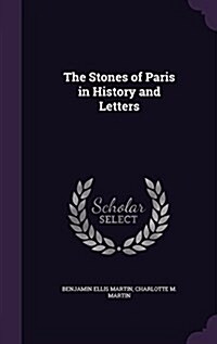 The Stones of Paris in History and Letters (Hardcover)