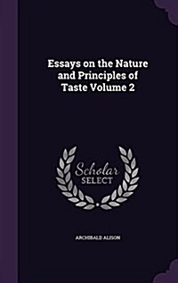 Essays on the Nature and Principles of Taste Volume 2 (Hardcover)