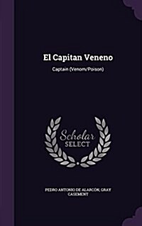 El Capitan Veneno: Captain (Venom/Poison) (Hardcover)