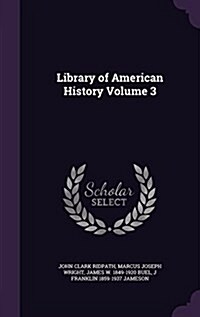 Library of American History Volume 3 (Hardcover)