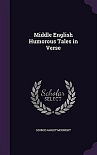Middle English Humorous Tales in Verse (Hardcover)
