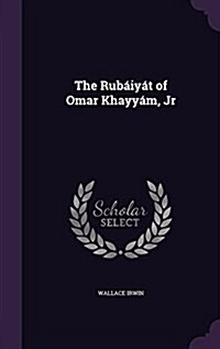 The Rubaiyat of Omar Khayyam, Jr (Hardcover)