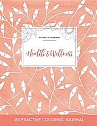 Adult Coloring Journal: Health & Wellness (Butterfly Illustrations, Peach Poppies) (Paperback)