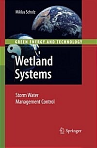 Wetland Systems : Storm Water Management Control (Paperback, Softcover reprint of the original 1st ed. 2011)