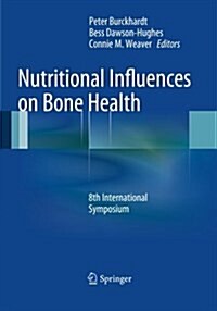 Nutritional Influences on Bone Health : 8th International Symposium (Paperback, Softcover reprint of the original 1st ed. 2013)