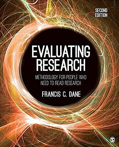 Evaluating Research: Methodology for People Who Need to Read Research (Paperback)