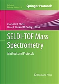 Seldi-Tof Mass Spectrometry: Methods and Protocols (Paperback)