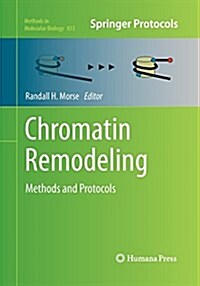 Chromatin Remodeling: Methods and Protocols (Paperback)