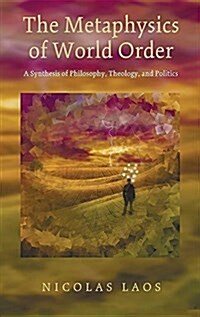 The Metaphysics of World Order (Hardcover)