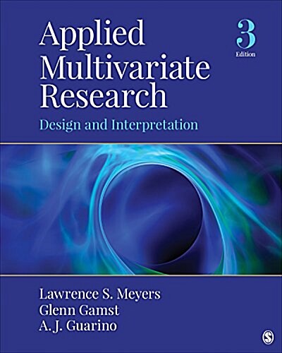 Applied Multivariate Research: Design and Interpretation (Hardcover)