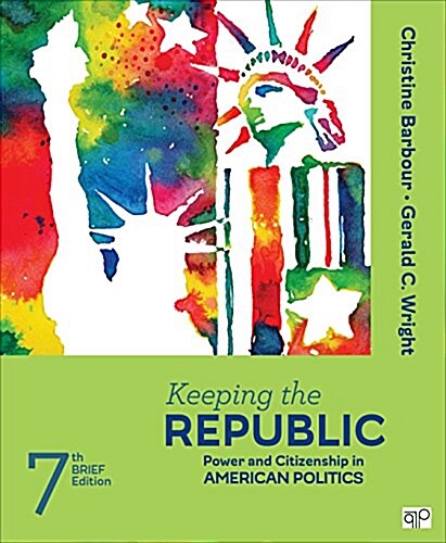 Keeping the Republic: Power and Citizenship in American Politics - Brief Edition (Paperback, 7, Brief)