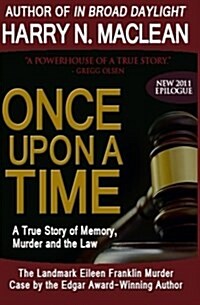Once Upon a Time: A True Story of Memory, Murder, and the Law (Paperback)