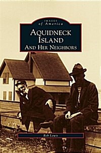 Aquidneck Island and Her Neighbors (Hardcover)