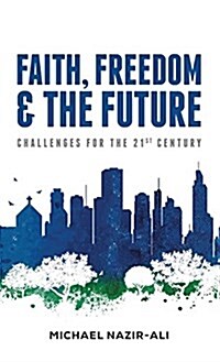 Faith, Freedom, and the Future (Hardcover)