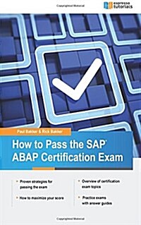 How to Pass the SAP ABAP Certification Exam (Paperback)