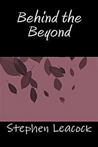 Behind the Beyond (Paperback)