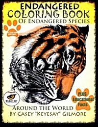 Endangered Coloring Book of Endangered Species Around the World (Paperback)
