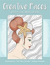 Creative Faces: Adult Coloring Book (Lil Miss Doodle) (Paperback)