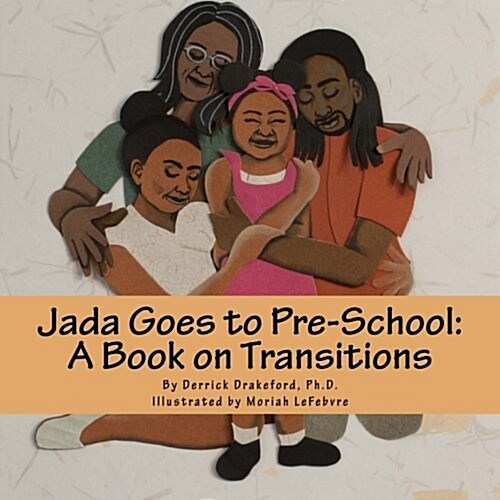Jada Goes to Pre-School: A Book on Transitions (Paperback)