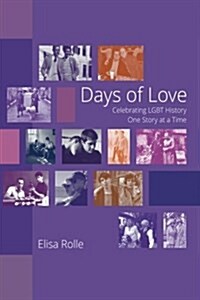 Days of Love (Color Edition), Vol. 1: Celebrating Lgbt History One Story at a Time - Before XX Century (Paperback)