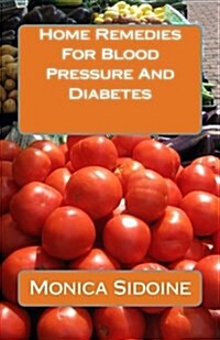 Home Remedies for Blood Pressure and Diabetes (Paperback)
