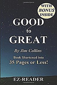 Summary - Good to Great: By Jim Collins -- Book Shortened Into 35 Pages or Less! --Why Some Companies... (Paperback)