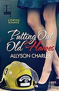 Putting Out Old Flames (Paperback)