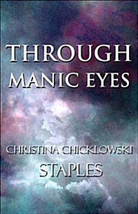 Through Manic Eyes (Paperback)