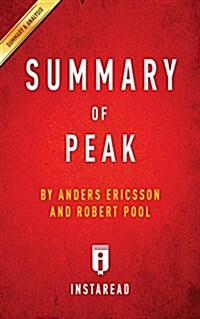 Summary of Peak by Anders Ericsson and Robert Pool - Includes Analysis (Paperback)