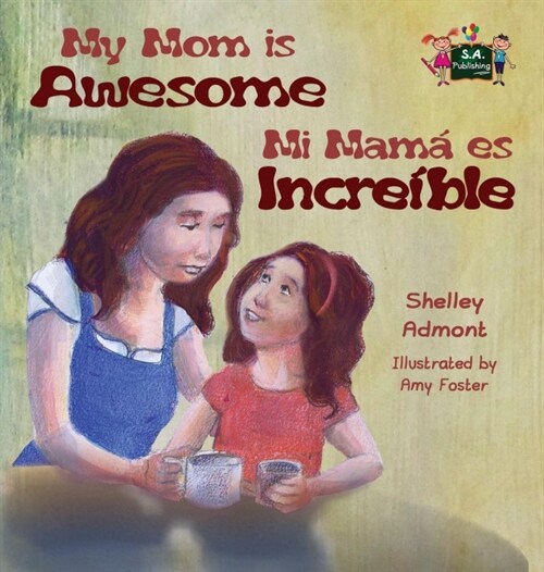 My Mom Is Awesome: English Spanish Bilingual Edition (Hardcover)