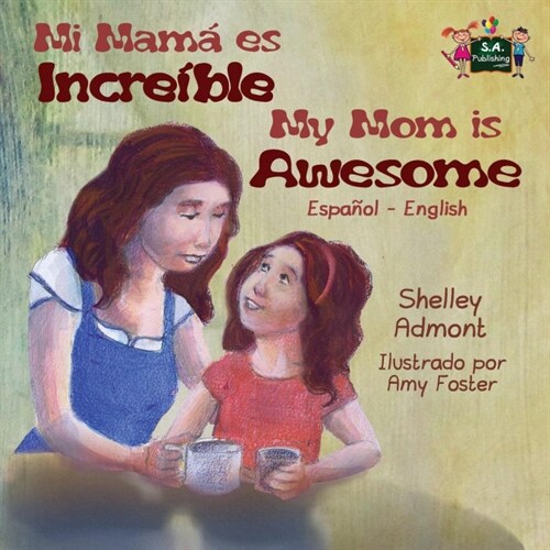 My Mom Is Awesome: Spanish English Bilingual Edition (Paperback)
