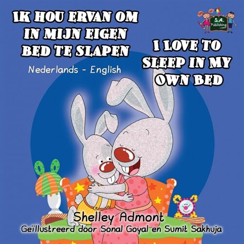 Ik Hou Ervan Om in Mijn Eigen Bed Te Slapen I Love to Sleep in My Own Bed: Dutch English Bilingual Edition (Paperback)