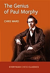 The Genius of Paul Morphy (Paperback)