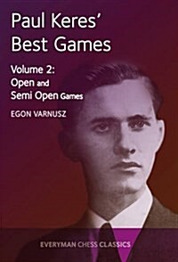 Paul Keres Best Games : Open and Semi-Open Games (Paperback)