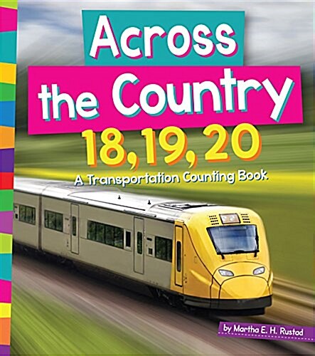 Across the Country 18, 19, 20: A Transportation Counting Book (Paperback)