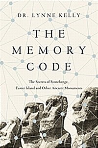 The Memory Code: The Secrets of Stonehenge, Easter Island and Other Ancient Monuments (Hardcover)