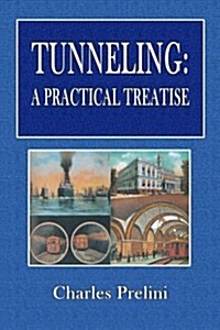 Tunneling: A Practical Treatise (Paperback)