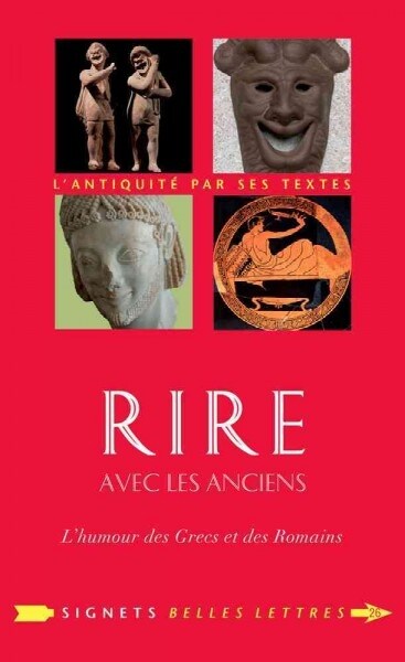 Rire Avec Les Anciens: LHumour Des Grecs Et Des Romains (Paperback)