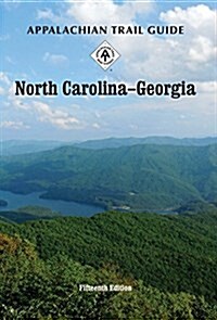 Appalachian Trail North Carolina-Georgia Guide Book Map Set (Paperback, 15, Fifteenth Editi)