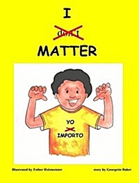 I Matter: Yo Importo (Hardcover)