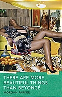 There Are More Beautiful Things Than Beyonce (Paperback)