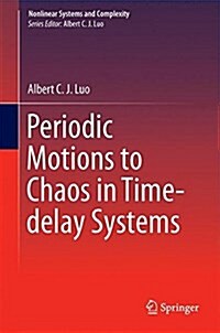 Periodic Flows to Chaos in Time-Delay Systems (Hardcover, 2017)