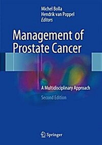 Management of Prostate Cancer: A Multidisciplinary Approach (Hardcover, 2, 2017)