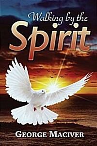 Walking by the Spirit (Paperback)