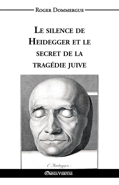 Le Silence de Heidegger Et Le Secret de la Trag?ie Juive (Paperback)