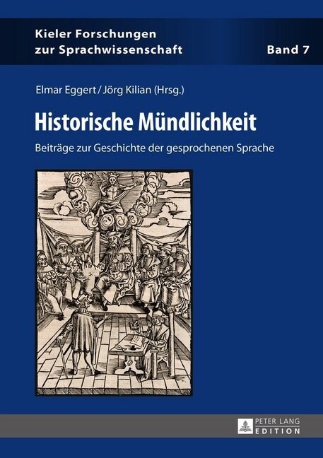 Historische Muendlichkeit: Beitraege Zur Geschichte Der Gesprochenen Sprache (Hardcover)