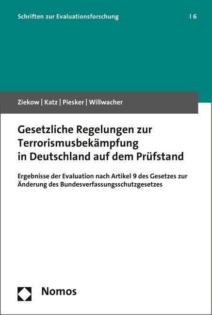 Gesetzliche Regelungen Zur Terrorismusbekampfung in Deutschland Auf Dem Prufstand: Ergebnisse Der Evaluation Nach Artikel 9 Des Gesetzes Zur Anderung (Paperback)