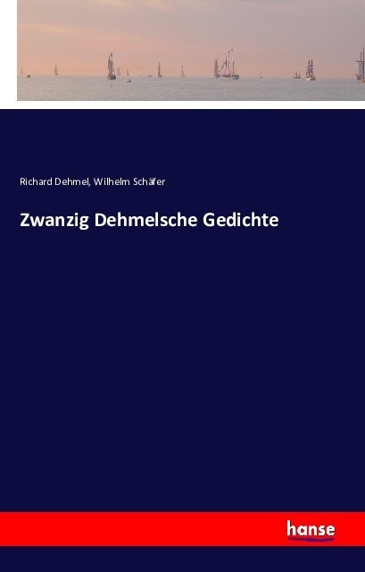 Zwanzig Dehmelsche Gedichte (Paperback)