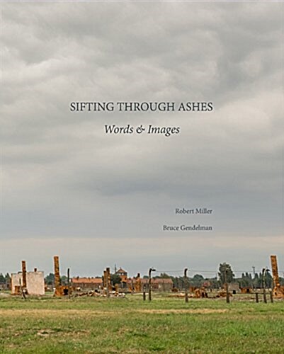 Sifting Through Ashes: Words & Images (Hardcover)