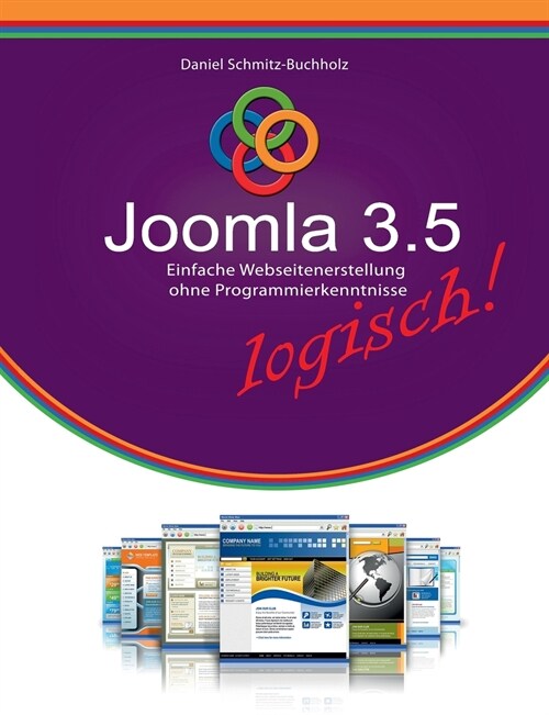 Joomla 3.5 logisch!: Einfache Webseitenerstellung ohne Programmierkenntnisse (Paperback)